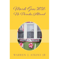 Mardi Gras 2021: No Parades Allowed