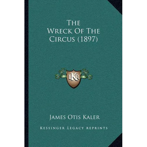 The Wreck Of The Circus (1897)