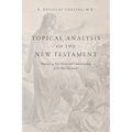 Topical Analysis of the New Testament: Simplifying Your Study and Understanding of the New Testament