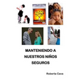 Manteniendo a Nuestros Niños Seguros