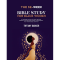 52-Week Bible Study for Black Women: A Yearlong Journey of Faith, Spiritual Wisdom, and Personal Growth to Strengthen Your Relationship with God