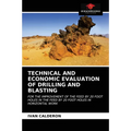 Technical and Economic Evaluation of Drilling and Blasting