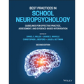 Best Practices in School Neuropsychology: Guidelines for Effective Practice, Assessment, and Evidence-Based Intervention