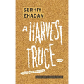 A Harvest Truce: A Play