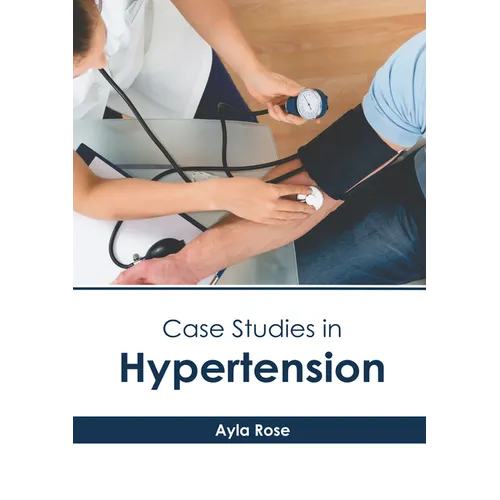 Case Studies in Hypertension