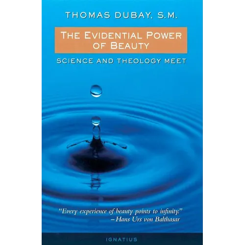The Evidential Power of Beauty: Science and Theology Meet