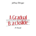 A Gradual Backslide