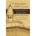 Rising Hills and Sinking Valleys: A Descendant of Joseph and Emma Shares Her Story