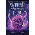 Witch You Were Here: A Paranormal Women's Fiction Novel