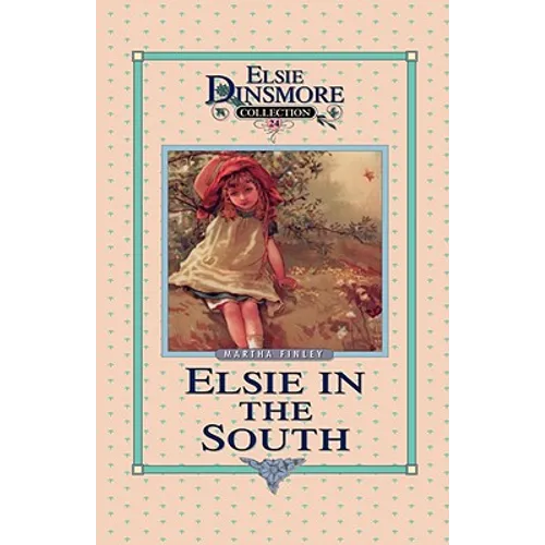 Elsie in the South, Book 24