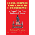 Holding the Line in I Corps: A Doggie's View from Leatherneck Square