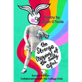 The Strange Misgivings of the Sadly Gifted: Second Edition - Collaboration with the Collage Club