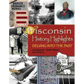 Wisconsin History Highlights: Delving into the Past