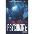 The Breakdown Of Psychiatry: A Critique