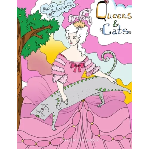 Queens & Cats: ADULT COLORING BOOK.. Illustrations for coloring with famous queens and their cats.. 8,5" x 11" LARGE PRINT