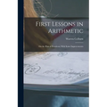 First Lessons in Arithmetic: On the Plan of Pestalozzi, With Some Improvements
