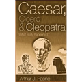 Caesar, Cicero & Cleopatra: What really happened?
