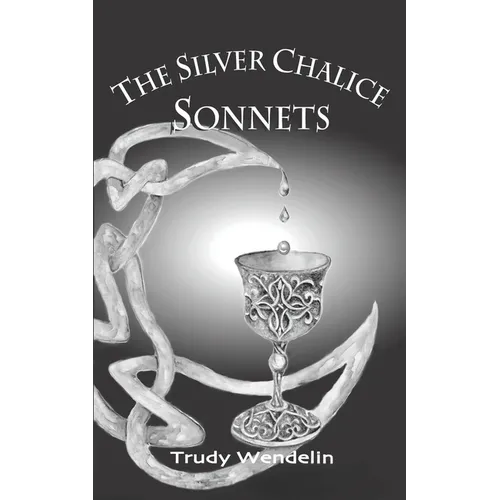 The Silver Chalice Sonnets