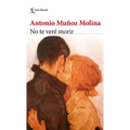 No Te Veré Morir (Novela) / I Will Not See You Die (a Novel)