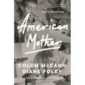 American Mother: A Life Reclaimed