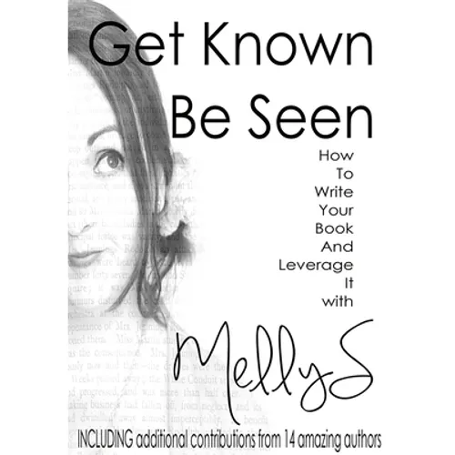 Get Known Be Seen with Melly S