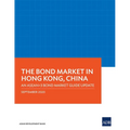 The Bond Market in Hong Kong, China: An Asean+3 Bond Market Guide Update