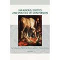 Paradigms, Poetics and Politics of Conversion
