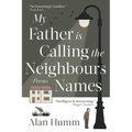 My Father is Calling the Neighbours Names