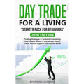 Dаy Trаdе fоr а Living "Stаrtеr Pасk fоr bеginnеrs": 2020 Edition Trading Stra