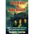 Lost Heart in King Manor: Book One in the Mysteries of a Heart Series