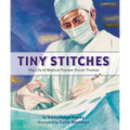Tiny Stitches: The Life of Medical Pioneer Vivien Thomas