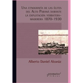 Una etnografía de las élites del Alto Paraná durante la explotación yerbatera-maderera (1870-1930)