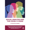 Social Analysis and the COVID-19 Crisis: A Collective Journal