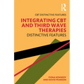 Integrating CBT and Third Wave Therapies: Distinctive Features