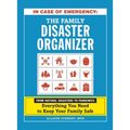 In Case of Emergency: The Family Disaster Organizer: From Natural Disasters to Pandemics, Everything You Need to Keep Your Family Safe