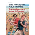 Instrucciones Para Cruzar La Frontera / Instructions to Cross the Border