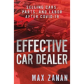 Effective Car Dealer: Selling Cars, Parts, and Labor After COVID-19