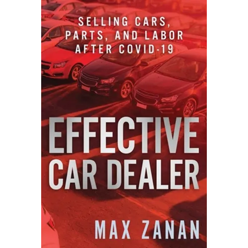 Effective Car Dealer: Selling Cars, Parts, and Labor After COVID-19