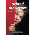 Behind the Scenes: A Collection of Short Stories