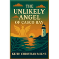 The Unlikely Angel of Casco Bay