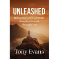 Unleashed: Releasing God's Glorious Kingdom in and Through You