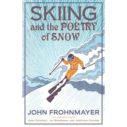 Skiing and the Poetry of Snow