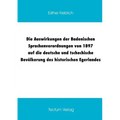 Die Auswirkungen der Badenischen Sprachenverordnungen von 1897 auf die deutsche und tschechische Bevölkerung des historischen Egerlandes
