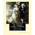 Miss Mackenzie, By Anthony Trollope A NOVEL