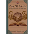 Out Of Focus: Rethinking Studying for ADHD Minds