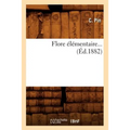 Flore Élémentaire (Éd.1882)