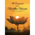 Mi Encuentro con el Buddha Viviente