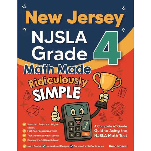 New Jersey NJSLA Grade 4 Math Made Ridiculously Simple: A Comprehensive 4th Grade Guide to Acing NJSLA Math