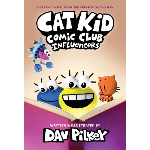 Cat Kid Comic Club: Influencers: A Graphic Novel (Cat Kid Comic Club #5): From the Creator of Dog Man: Volume 5