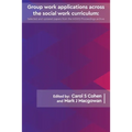 Group work applications across the social work curriculum: Updated papers from the IAWSG Symposium Archive
